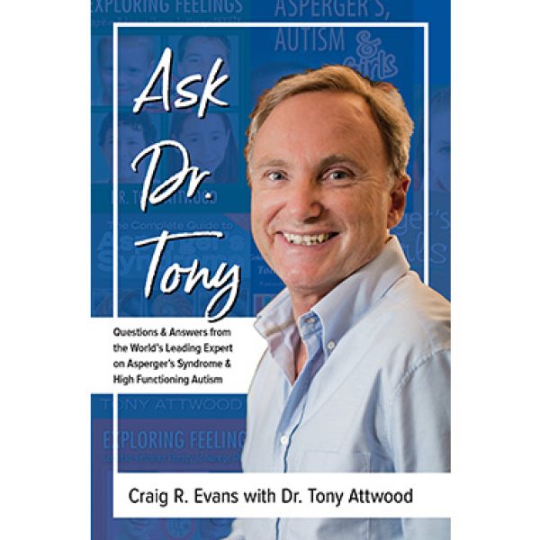 ASK DR. TONY — Tony Attwood and Craig Evans