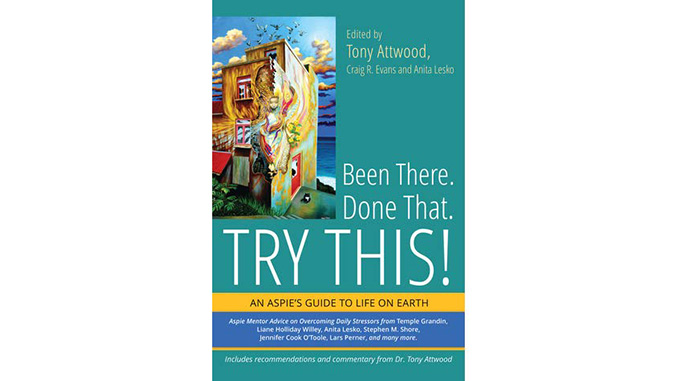 You are currently viewing Been There. Done That. Try This! edited by Tony Attwood, Craig R. Evans and Anita Lesko